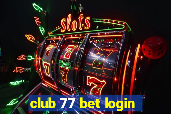 club 77 bet login